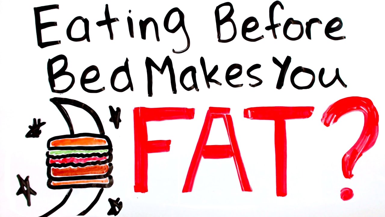 Will Eating Before Bed Make You Fat? Eating Late at Night Truth