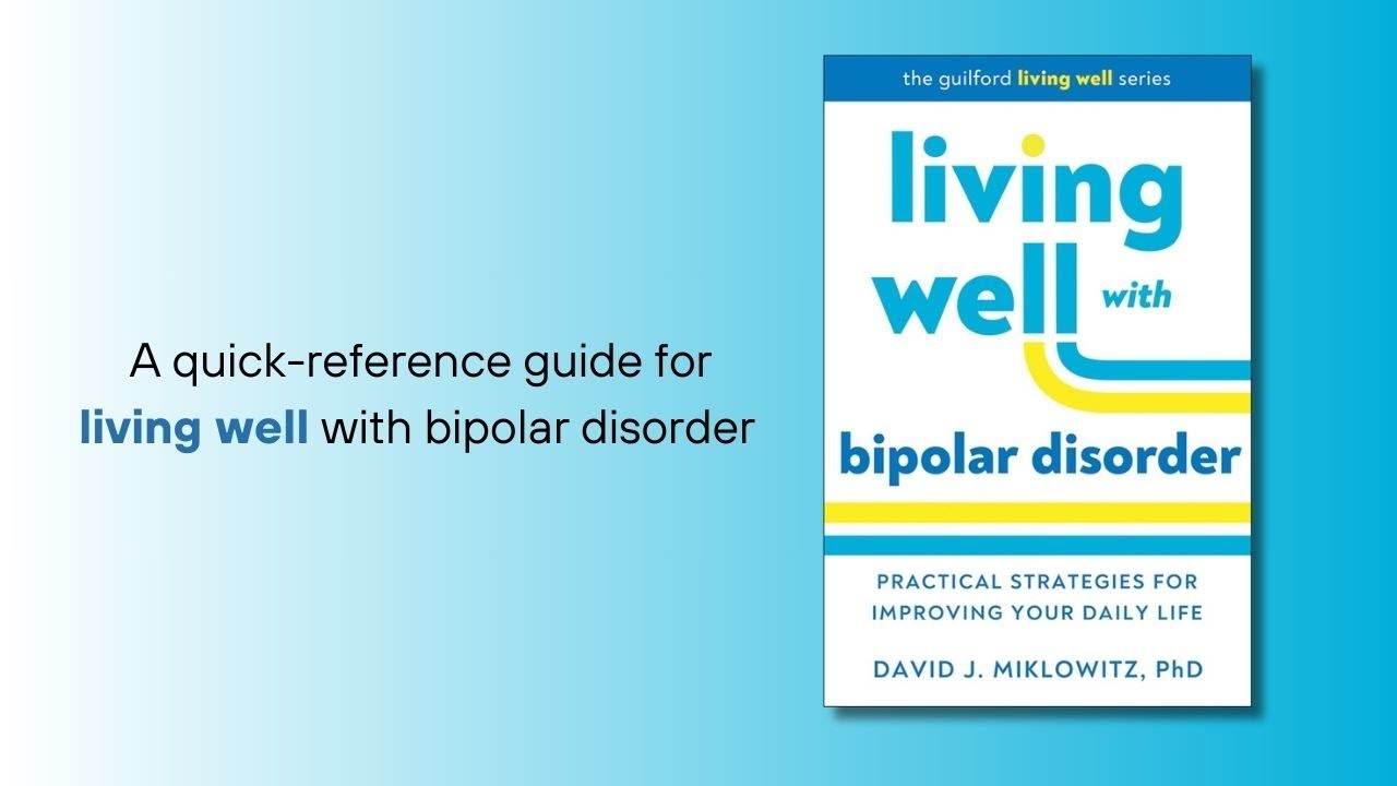 A Quick Reference Guide for Living Well With Bipolar Disorder