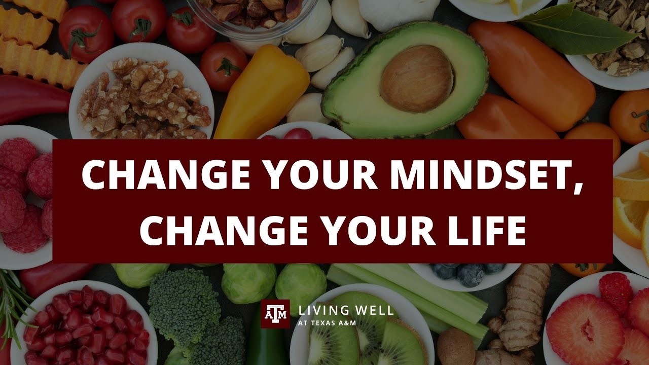 BBN Series #1 – Change Your Mindset, Change Your Life | Living Well at Texas A&M University