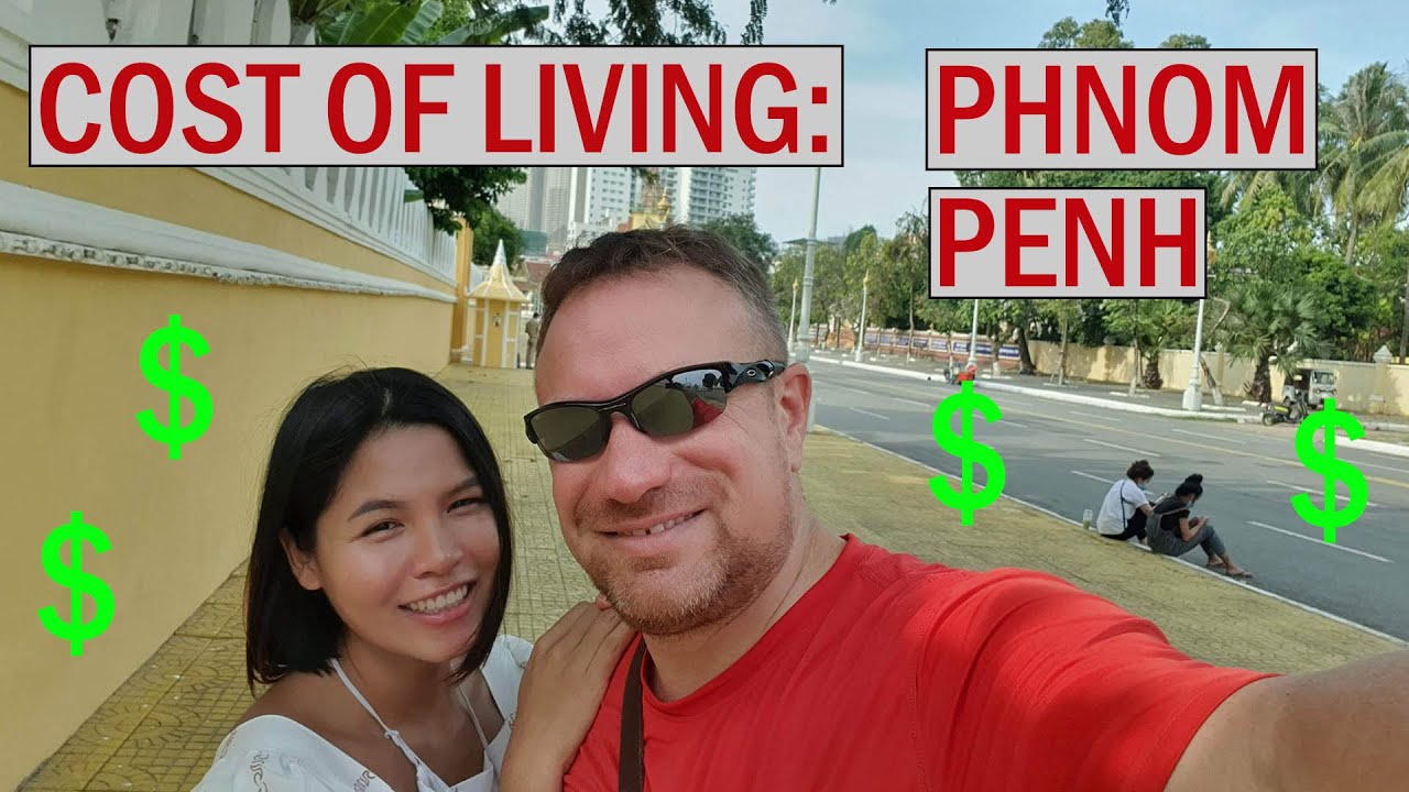 Cost of Living WELL in Phnom Penh, Cambodia